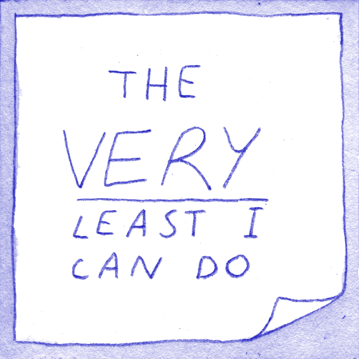 The Least I Can Do