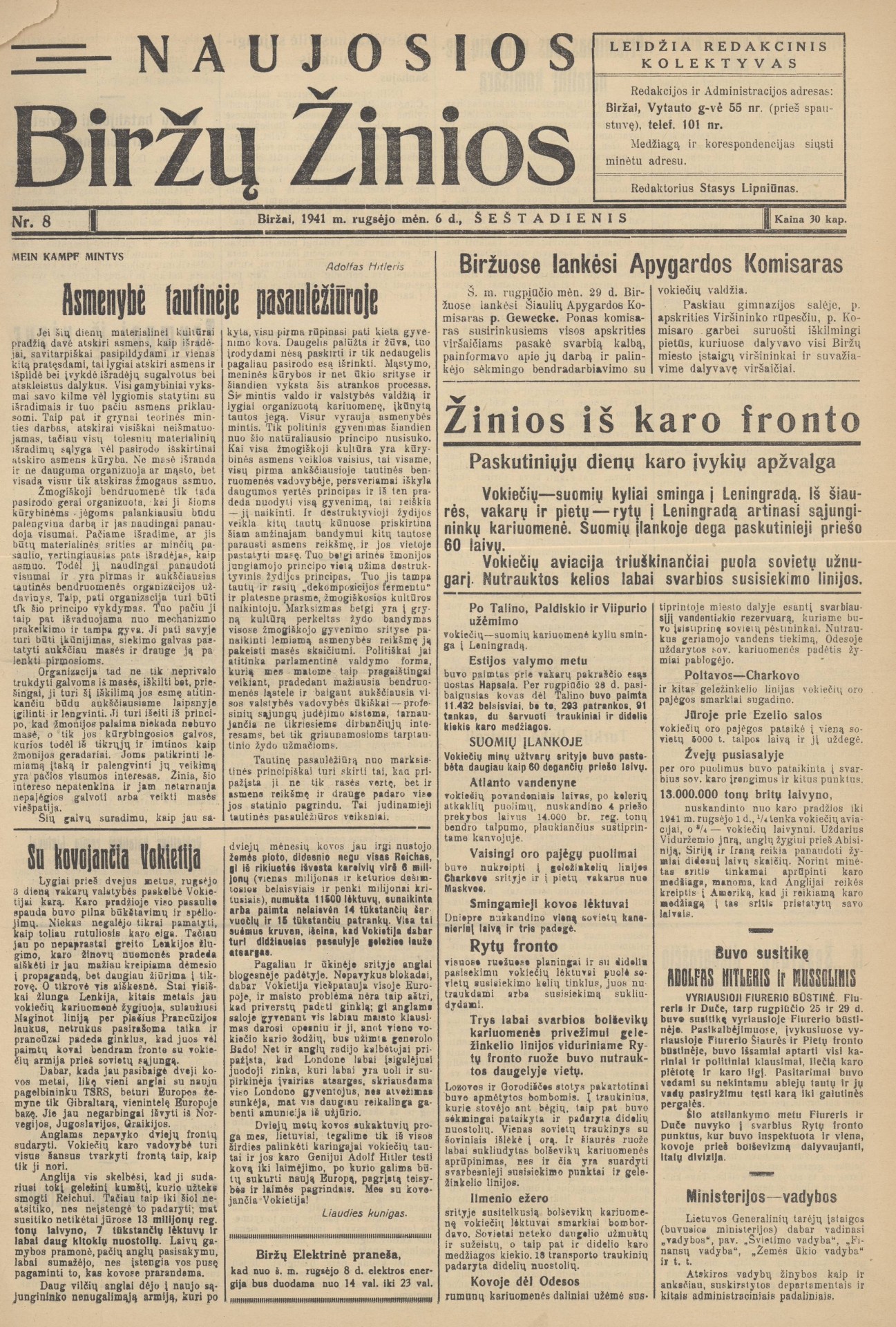 The title page of “Naujosios Biržų žinios”, September 6, 1941. The text on the top left is a Lithuanian translation from Mein Kampf. According to Mekas, propaganda pages were necessary in order to publish anything during the Nazi occupation. “Nobody even read those pages,” he said in an interview, dismissing their influence. The title page of “Naujosios Biržų žinios”, September 6, 1941. The text on the top left is a Lithuanian translation from Mein Kampf. According to Mekas, propaganda pages were necessary in order to publish anything during the Nazi occupation. “Nobody even read those pages,” he said in an interview, dismissing their influence.