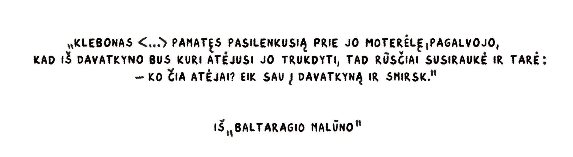 Tarp piktų kaip širšės rudenį davatkų